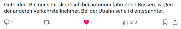 X-Beitrag mit dem Text! Gute Idee. Bin nur skeptisch bei den autonom fahrenden Bussen, wegen der anderen Verkehrsteilnehmer. Bei der U-Bahn sehe ich das entspannter.